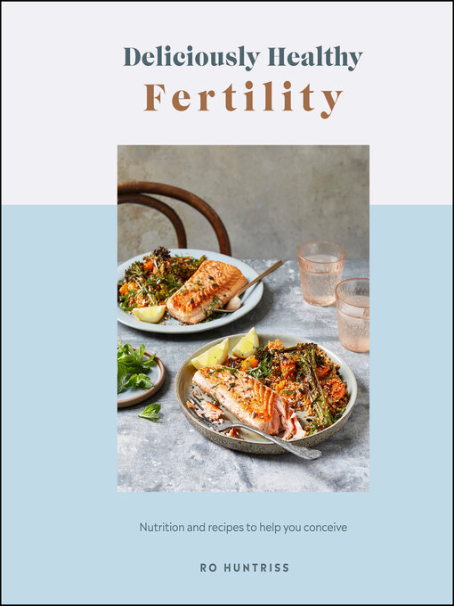 Title details for Deliciously Healthy Fertility by Ro Huntriss - Wait list